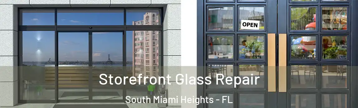 Storefront Glass Repair South Miami Heights - FL